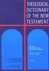 Theological Dictionary of the New Testament: Volume VI