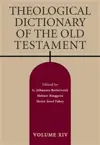Theological Dictionary of the Old Testament: Volume XIV