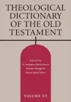 Theological Dictionary of the Old Testament: Volume XV