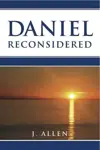 Daniel Reconsidered