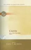 Calvin: Institutes of the Christian Religion: Volume 1