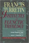 Institutes of Elenctic Theology: Volume 1: First through Tenth Topics