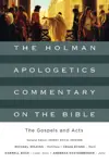 The Holman Apologetics Commentary on the Bible: The Gospels and Acts 