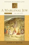 A Marginal Jew: Rethinking the Historical Jesus: Volume IV: Law and Love
