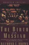 The Birth of the Messiah: A Commentary on the Infancy Narratives in the Gospels of Matthew and Luke