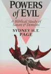 Powers of Evil: A Biblical Study of Satan and Demons