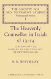 The Heavenly Counsellor in Isaiah xl 13-14: A Study of the Sources of the Theology of Deutero-Isaiah