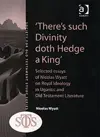 'There's such Divinity doth Hedge a King' 'There's such Divinity doth Hedge a King' Selected Essays of Nicolas Wyatt on Royal Ideology in Ugaritic and Old Testament Literature  