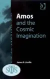 Amos and the Cosmic Imagination 