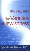 The Way Into the Varieties of Jewishness