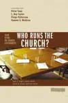 4 Views on Church Government: Who Runs the Church?