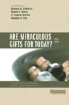 Are Miraculous Gifts for Today? 4 Views