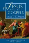 Jesus and the Gospels: (Volume 1 of the New Testament Introduction and Survey)