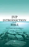 IVP Introduction to the Bible: Story, Themes and Interpretation 