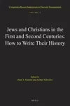 Jews and Christians in the First and Second Centuries: How to Write Their History
