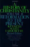 A History of Christianity: Volume 2: Reformation to the Present