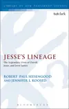 Jesse's Lineage: The Legendary Lives of David, Jesus, and Jesse James
