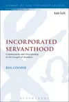 Incorporated Servanthood: Commitment and Discipleship in the Gospel of Matthew