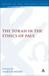 The Torah in the Ethics of Paul