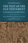 The Text of the Old Testament: An Introduction to the Biblia Hebraica  