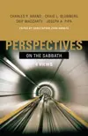 Perspectives on the Sabbath: Three Views