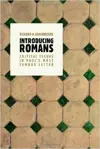  Introducing Romans: Critical Concerns in Paul's Most Famous Letter