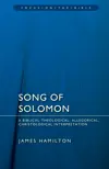 Song of Songs: A Biblical-Theological, Allegorical, Christological Interpretation