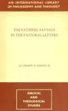 The Faithful Sayings in the Pastoral Letters 