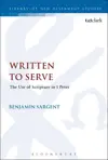 Written To Serve: The Use of Scripture in 1 Peter