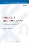 Where is the Wise Man? Graeco-Roman Education as a Background to the Divisions in 1 Corinthians 1-4