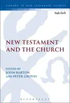 New Testament and the Church: Essays in Honour of John Muddiman