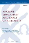 Ancient Education and Early Christianity