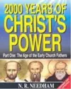 2,000 Years of Christ's Power: Part One: The Age of the Early Church Fathers