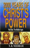 2,000 Years of Christ's Power: Part Two: The Middle Ages