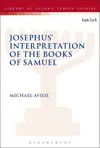 Josephus' Interpretation of the Books of Samuel