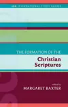The Formation of the Christian Scriptures
