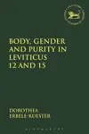 Body, Gender and Purity in Leviticus 12 and 15