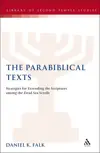 The Parabiblical Texts: Strategies for Extending the Scriptures among the Dead Sea Scrolls