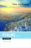 Psalms for Everyone: Part 2: Psalms 73-150