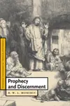 Prophecy and Discernment  (Cambridge Studies in Christian Doctrine)