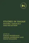 Studies in Isaiah: History, Theology, and Reception
