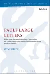 Paul's Large Letters: Paul's Autographic Subscription in the Light of Ancient Epistolary Conventions