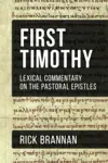 First Timothy (Lexical Commentary on the Pastoral Epistles)