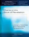 Charts on the Book of Revelation: Literary, Historical, and Theological Perspectives 