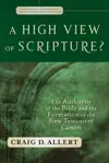 A High View of Scripture? The Authority of the Bible and the Formation of the New Testament Canon (Evangelical Ressourcement)