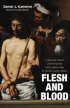 Flesh and Blood: A Dogmatic Sketch Concerning the Fallen Nature View of Christ's Human Nature