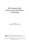 The Papers of the Henry Luce III Fellows in Theology: Volume 6 (Series in Theological Scholarship and Research)