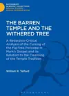 The Barren Temple and the Withered Tree:A Redaction-Critical Analysis of the Cursing of the Fig-Tree Pericope in Mark's Gospel and Its Relation to the Cleansing of the Temple Tradition