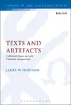 Texts and Artefacts: Collected Essays on Early Christian Manuscripts