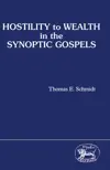 Hostility to Wealth in the Synoptic Gospels